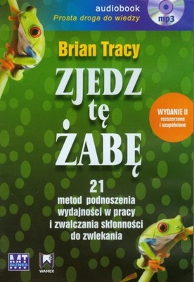 Zjedz tę żabę Brian Tracy audiobook
