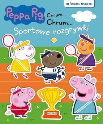 Świnka Peppa Chrum… Chrum… 64 Sportowe rozgrywki