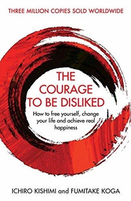 The courage to be disliked Kishimi Ichiro BOOK KSIĄŻKA