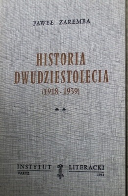 Historia dwudziestolecia 1918 - 1939 Tom II