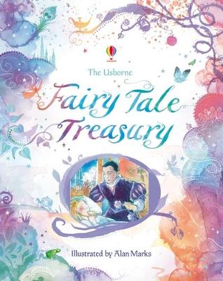 Rosie Dickins - The Usborne Fairy Tale Treasury