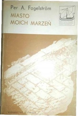Miasto moich marzeń P.A Fogelstrom