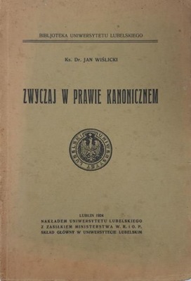 Jan Wiślicki Zwyczaj w prawie kanonicznem 1924