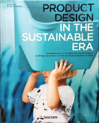TASCHEN - PRODUCT DESIGN IN THE SUSTAINABLE ERA