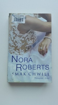 Smak chwili Nora Roberts