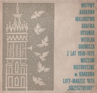Motywy krakowa Witolda Chomicza z lat 1930-1975
