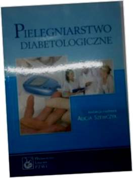 Pielęgniarstwo diabetologiczne - Szewczyk Alicja