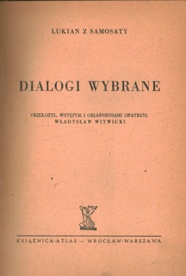 DIALOGI WYBRANE - LUKIAN Z SAMOSATY - 1949