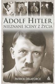 Adolf Hitler Nieznane sceny z życia