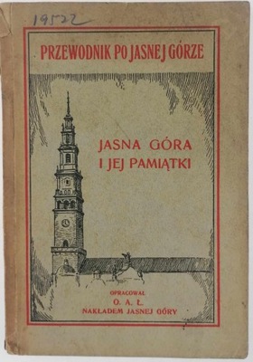 Jasna Góra i jej pamiątki - Przewodnik po J. Górze