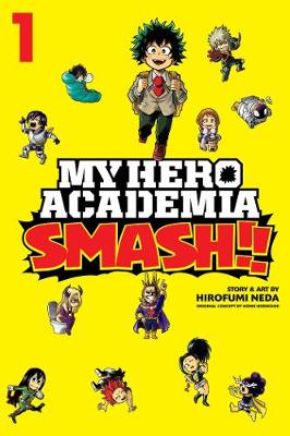 My Hero Academia: Smash!!, Vol. 1 - Hirofumi Neda