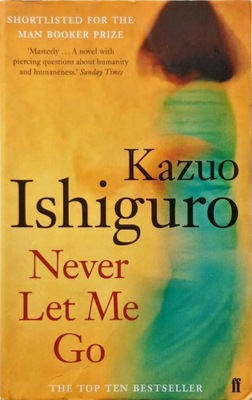 KAZUO ISHIGURO - NEVER LET ME GO