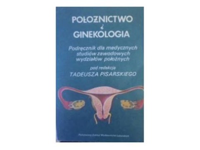 Położnictwo i ginekologia - T Pisarski