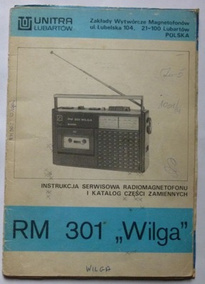 INSTRUKCJA SERWISOWA RADIOMAGNETOFON RM 301 WILGA