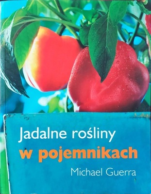 Jadalne rośliny w pojemnikach Michael Guerra