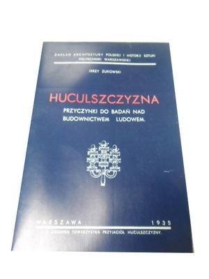 Huculszczyzna przyczynki do badań nad budownictwem ludowem