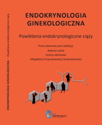 Endokrynologia ginekologiczna - powikłania endokry
