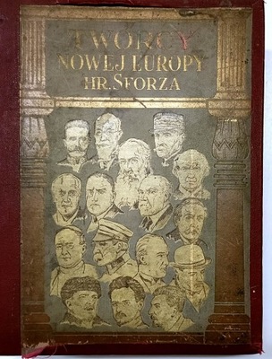 Sforza Twórcy Nowej Europy 1932