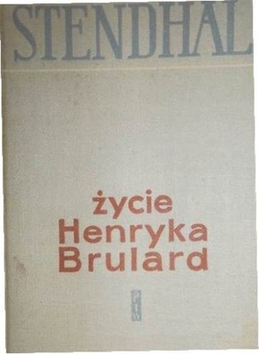 Życie Henryka Brulard - Stendhal