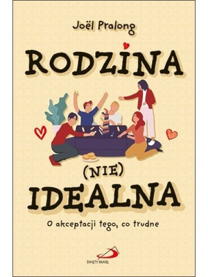 Rodzina (nie)idealna - Joël Pralong