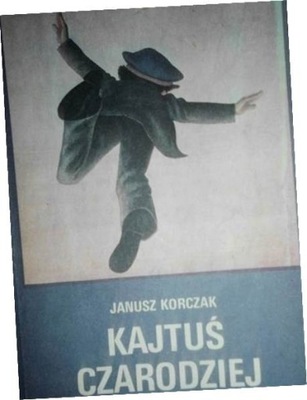 Kajtuś czarodziej - Janusz Korczak