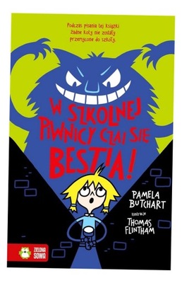 SZKOLNE SZALEŃSTWA. W SZKOLNEJ PIWNICY CZAI SIĘ.. PAMELA BUTCHART, THOMAS F