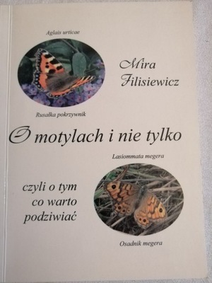 O motylach i nie tylko Mira Filisiewicz