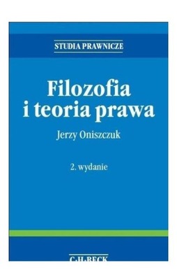 FILOZOFIA I TEORIA PRAWA - Jerzy Oniszczuk [KSIĄŻK