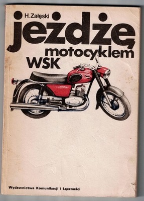 Jeżdżę motocyklem WSK - H. Załęski
