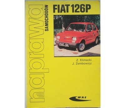 FIAT 126P SAM NAPRAWIAM FIAT 126 EL REPARACIÓN COCHES FIAT 126P 1973-1994  