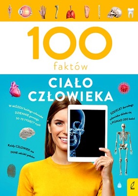 CIAŁO CZŁOWIEKA. 100 FAKTÓW