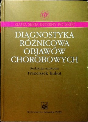 Diagnostyka różnicowa objawów chorobowych