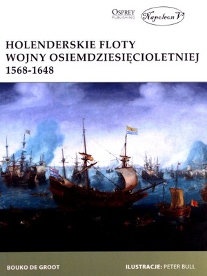 Holenderskie floty Wojny Osiemdziesięcioletniej...