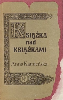 Anna Kamieńska - Książka nad książkami