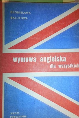 Wymowa angielska dla wszystkich - Bałutowa