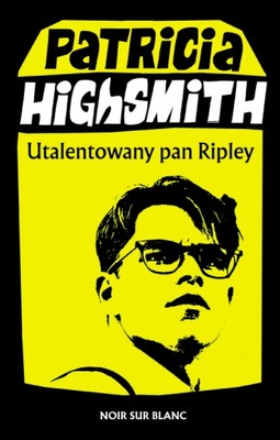 Utalentowany pan Ripley. Patricia Highsmith