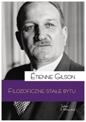 Filozoficzne stałe bytu - Etienne Gilson