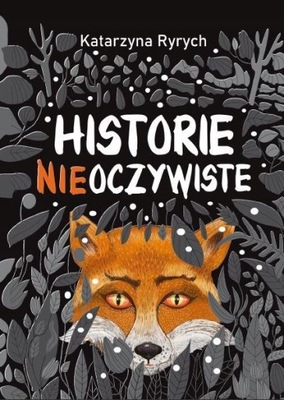 HISTORIE NIEOCZYWISTE KATARZYNA RYRYCH KSIĄŻKA