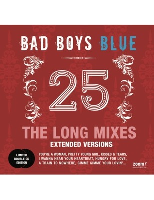 BAD BOYS BLUE - 25 THE LONG MIXES - 2 CD