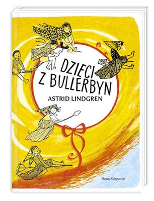 Dzieci z Bullerbyn. Astrid Lindgren U