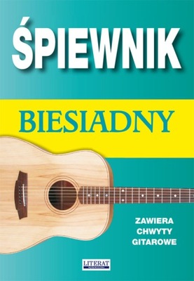 Śpiewnik biesiadny z chwytami gitarowymi /