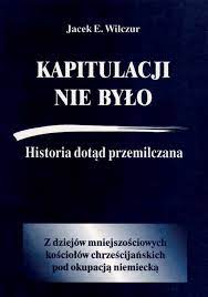 Kapitulacji nie było - Jacek Wilczur (BDB-)