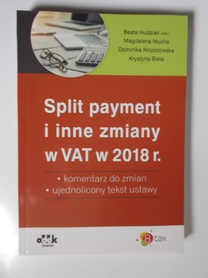 Split payment i inne zmiany w VAT w 2018