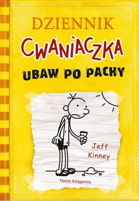 DZIENNIK CWANIACZKA Tom 4 UBAW PO PACHY Jeff Kiney