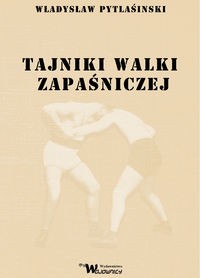 TAJNIKI WALKI ZAPAŚNICZEJ WŁADYSŁAW PYTLASIŃSKI