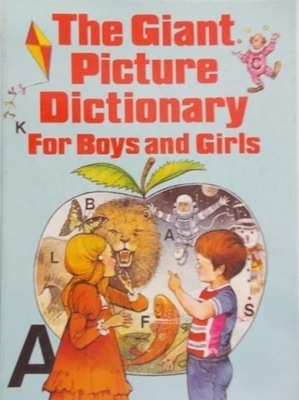 The giant picture dictionary for boys and girls