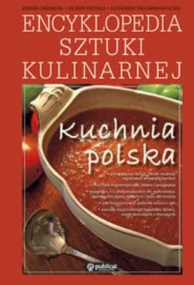 Kuchnia polska Encyklopedia sztuki kulinarnej