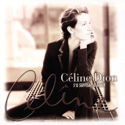 CD S'il Suffisait D'aimer Celine Dion