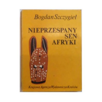 Nieprzespany sen Afryki - Bogdan Szczygieł