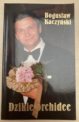 DZIKIE ORCHIDEE - Bogusław Kaczyński